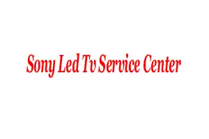 Sony Led Tv Service Center