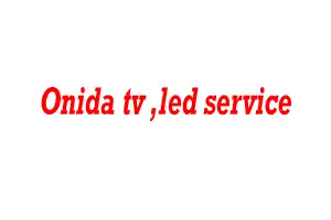 Onida tv ,led service