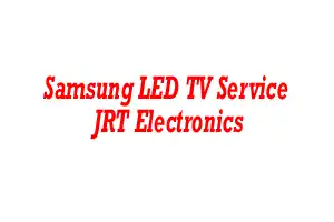 Samsung LED TV Service  JRT Electronics