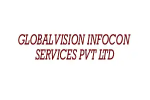 GLOBAL VISION INFOCON SERVICES PVT LTD
