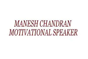 MANESH CHANDRAN MOTIVATIONAL SPEAKER