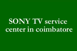 SONY TV service center in coimbatore