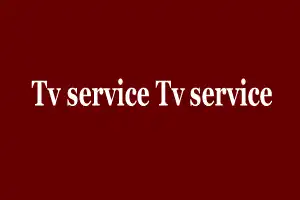 Tv service Tv service